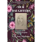 Our Daughters: Yàzhōu nǚ'ér - The Asian Daughter - Paperback