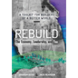 Rebuild: the Economy, Leadership, and You - Hardcover