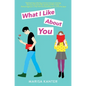 What I Like about You - Hardcover