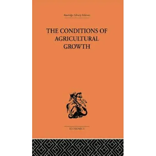 Conditions of Agricultural Growth - Paperback