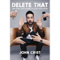 Delete That: (And Other Failed Attempts to Look Good Online) - Hardcover