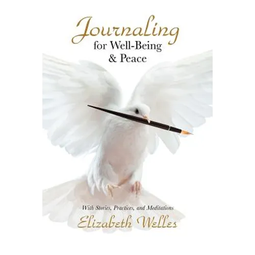 Journaling for Well-Being & Peace - Paperback