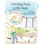 A Birthday Party in the Clouds - Hardcover