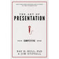 The Art of Presentation: Your Competitive Edge - Hardcover