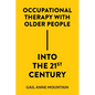 Occupational Therapy with Older People Into the 21st Century - Hardcover