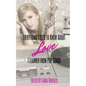 Everything I Need to Know About Love I Learned From Pop Songs - Paperback