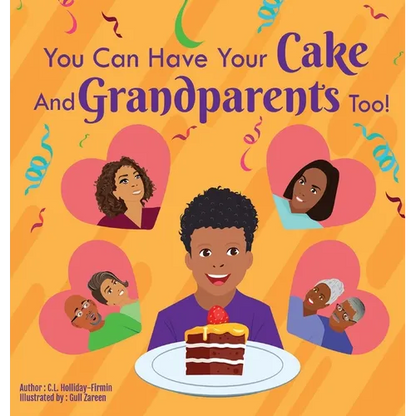You Can Have Your Cake And Grandparents Too! - Hardcover