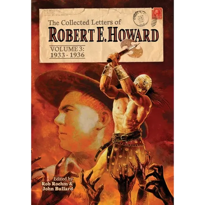 The Collected Letters of Robert E. Howard, Volume 3 - Hardcover