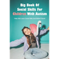 Big Book Of Social Skills For Children With Autism: Help Kids Learn Social Skills And Make Friends: Social Survival Guide For Teens - Paperback