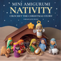 Mini Amigurumi Nativity: Crochet the Christmas Story - Hardcover