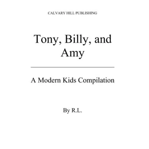 Tony, Billy and Amy: a Modern Kids Compilation - Paperback