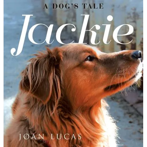 Jackie: A Dog's Tale - Hardcover