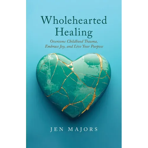 Wholehearted Healing - Paperback