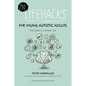 250 Lifehacks for Young Autistic Adults: Your Guide to a Simpler Life - Paperback