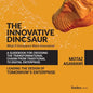 The Innovative Dinosaur: A Guidebook for Crossing the Transformational Chasm from Traditional to Digital Enterprise - Paperback