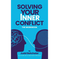 Solving Your Inner Conflict - Hardcover
