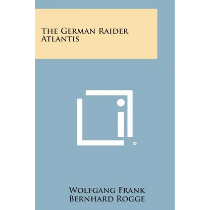 The German Raider Atlantis - Paperback