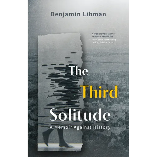 The Third Solitude: A Memoir Against History - Paperback