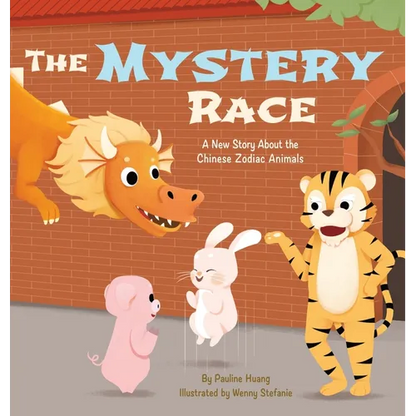 The Mystery Race: A New Story About the Chinese Zodiac Animals - Hardcover