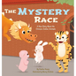 The Mystery Race: A New Story About the Chinese Zodiac Animals - Hardcover
