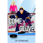 Come and Get Your Glove - Paperback