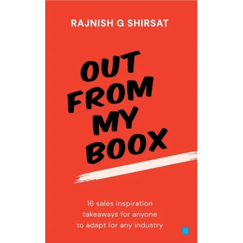 Out From My BooX: 16 sales inspiration takeaways for anyone to adapt - Paperback