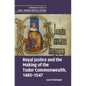 Royal Justice and the Making of the Tudor Commonwealth, 1485-1547 - Hardcover