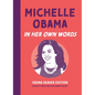Michelle Obama: In Her Own Words: Young Reader Edition - Hardcover