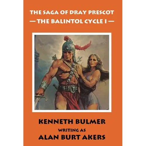 The Balintol Cycle I [The thirteenth Dray Prescot omnibus] - Hardcover