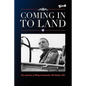 Coming into Land: The story of an Oxfordshire man's twin passions - Paperback