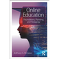 Online Education: Foundations, Planning, and Pedagogy - Paperback