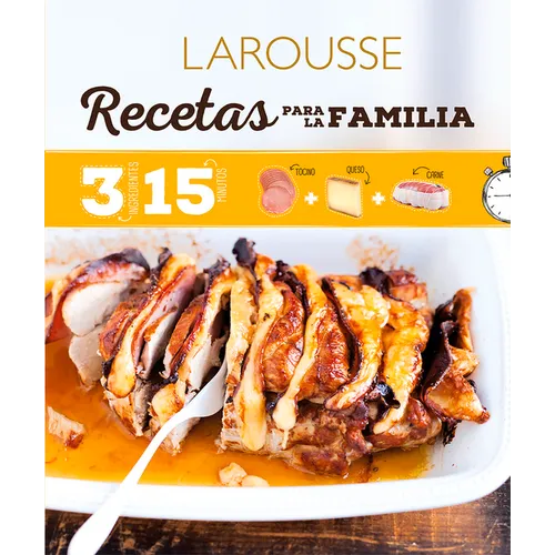 Recetas Para Familias: 3 Ingredientes 15 Minutos - Hardcover