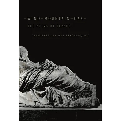 Wind-Mountain-Oak: The Poems of Sappho - Paperback