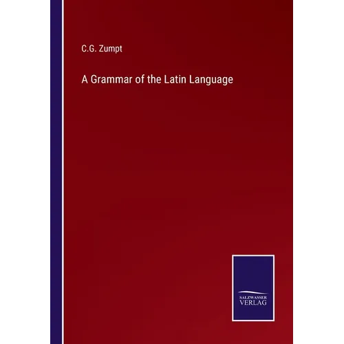 A Grammar of the Latin Language - Paperback