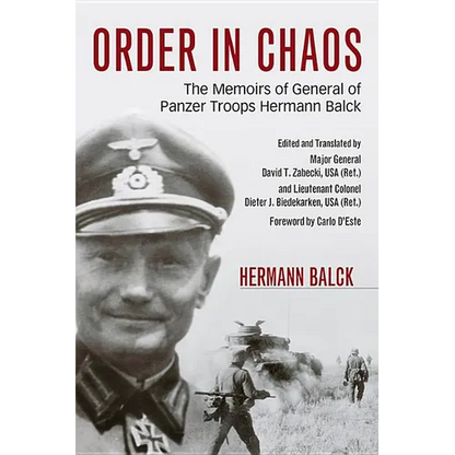 Order in Chaos: The Memoirs of General of Panzer Troops Hermann Balck - Paperback
