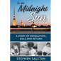 To the Midnight Sun: A Story of Revolution, Exile and Return - Paperback