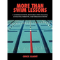 More Than Swim Lessons: A Comprehensive Resource for Coaches, Athletes, Parents, and Organizations - Paperback