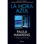 La Hora Azul: Un Acto Violento También Puede Ser Un Acto de Devoción (Novela Negra) / The Blue Hour (Noir) - Paperback
