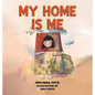 My Home Is Me - Hardcover