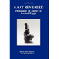 Maat Revealed, Philosophy of Justice in Ancient Egypt - Hardcover