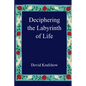 Deciphering the Labyrinth of Life - Paperback