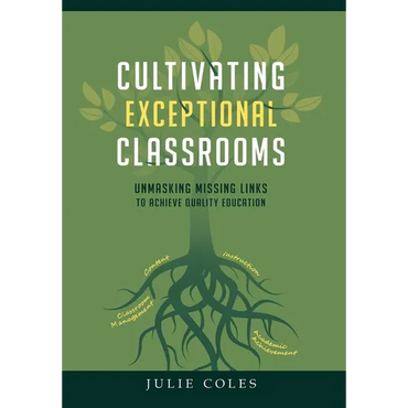 Cultivating Exceptional Classrooms; Unmasking Missing Links to Achieve Quality Education - Hardcover