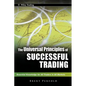 The Universal Principles of Successful Trading: Essential Knowledge for All Traders in All Markets - Hardcover