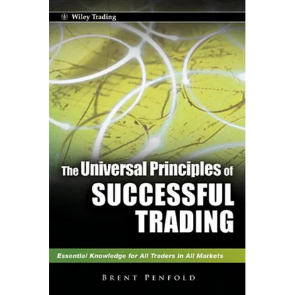 The Universal Principles of Successful Trading: Essential Knowledge for All Traders in All Markets - Hardcover