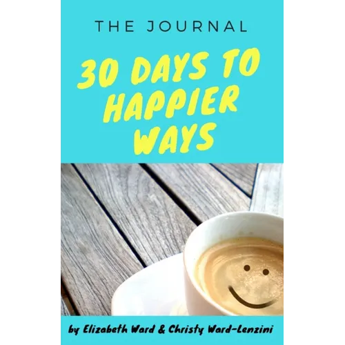 30 Days to Happier Ways - Paperback