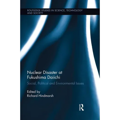 Nuclear Disaster at Fukushima Daiichi: Social, Political and Environmental Issues - Paperback