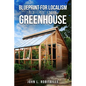 Blueprint for Localism - Different Kind of Greenhouse - Paperback