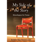 My Side of the Story: Monologues for Teens - Paperback