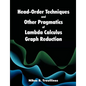 Head-Order Techniques and Other Pragmatics of Lambda Calculus Graph Reduction - Paperback