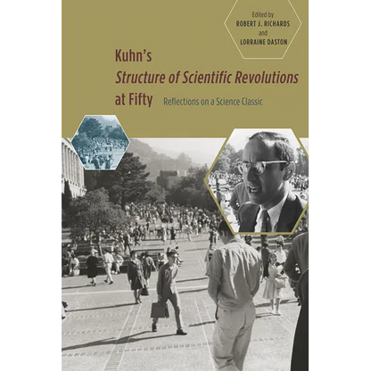 Kuhn's 'Structure of Scientific Revolutions' at Fifty: Reflections on a Science Classic - Paperback